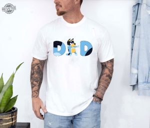 Bluey Dad Shirt Bluey Shirt Bluey Family Shirt Bluey Birthday Shirt Bluey Gift For Dad Fathers Day Unique revetee 3