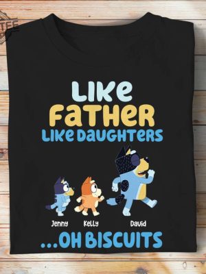 Personalized Bluey Family Shirt Bluey Like Father Like Daughter Shirt Bluey Fathers Day Shirt Bluey Dad And Daughter Shirt Unique revetee 3