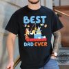 bluey best dad ever shirt bandit heeler bluey bingo dad tshirt sweatshirt hoodie cool dads club rad dad shirts funny fathers day gift laughinks 1