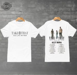 Take That This Life On Tour 2024 Unisex T Shirt Hoodie Sweatshirt Hoodie Unique revetee 2