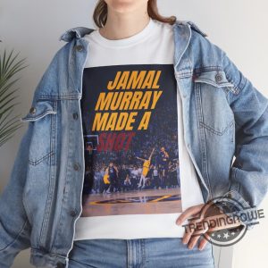 Jamal Murray Made A Shot Shirt Buzzer Beater Shirt Great Gift For Nuggets Nba Basketball Shirt trendingnowe 3