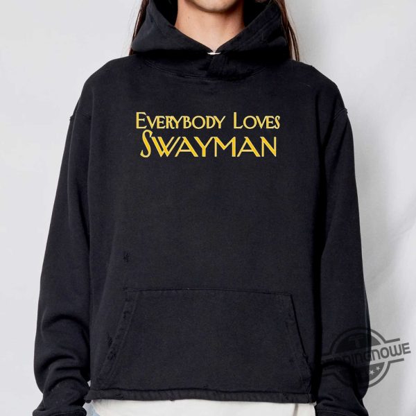 Everybody Loves Swayman Tshirt trendingnowe 1 2