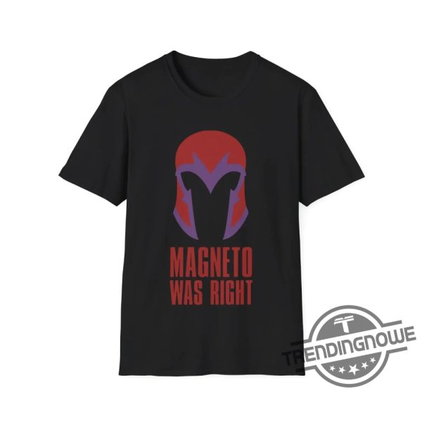 Magneto Was Right Shirt trendingnowe.com 1