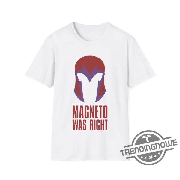 Magneto Was Right Shirt trendingnowe.com 2