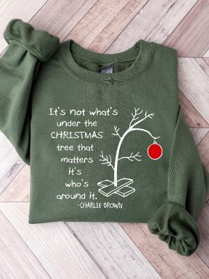 Its Not Whats Under The Tree That Matters Cute Christmas Tree Tee Its Whats Around It Shirt Charlie Brown Christmas Tee Unique revetee 3