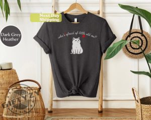 Whos Afraid Of Little Old Me Cat Shirt Cute Cat Hoodie Poets Sweatshirt Womens Tshirt Gift For Women For Mother Album Taylor Swift Shirt giftyzy 14