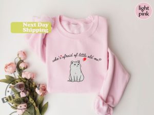 Whos Afraid Of Little Old Me Cat Shirt Cute Cat Hoodie Poets Sweatshirt Womens Tshirt Gift For Women For Mother Album Taylor Swift Shirt giftyzy 5