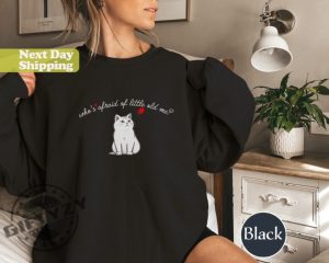 Whos Afraid Of Little Old Me Cat Shirt Cute Cat Hoodie Poets Sweatshirt Womens Tshirt Gift For Women For Mother Album Taylor Swift Shirt giftyzy 9