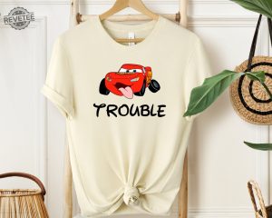 Where I Go Trouble Follows Shirt Mcqueen And Sally Matching Shirts Funny Couple Matching Tee Lightning Mcqueen Shirt revetee 3