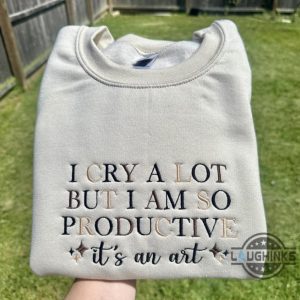 taylor swift new album ttpd embroidered shirt sweatshirt hoodie i cry a lot but i am so productive its an art embroidery tee laughinks 1
