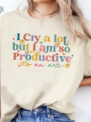 I Cry A Lot But I Am So Productive Shirt I Cry A Lot Sweater Taylor Swift 3Rd Album Taylor Swift Spotify Sweatshirt Unique revetee 3