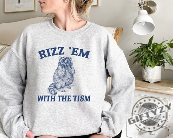 Rizz Em With The Tism Retro Shirt Vintage Funny Raccoon Graphic Tshirt Autism Awareness Sweatshirt Raccoon Meme Hoodie Cute Raccoon Shirt giftyzy 1