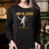 New Mason Miller 103 Ya Later Shirt trendingnowe 2