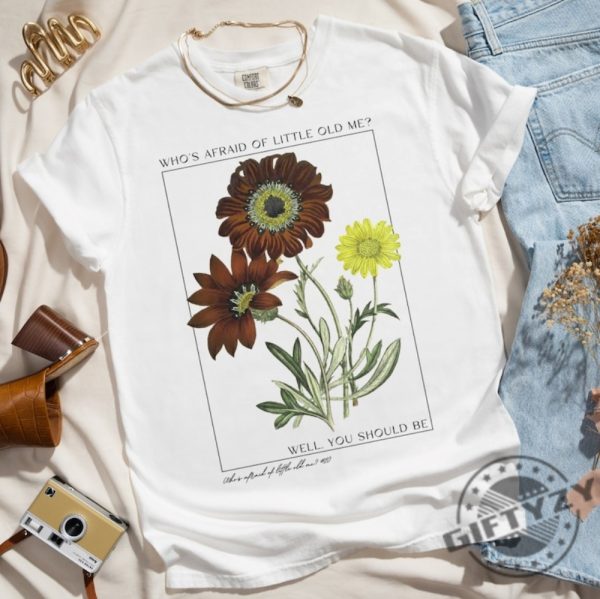 Whos Afraid Of Little Old Me Botanical Tshirt Concert Crewneck Sweatshirt Unisex Hoodie Gifts For Her giftyzy 1
