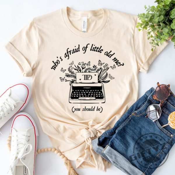 Swiftie Tortured Poets Shirt Whos Afraid Of Little Old Me Hoodie You Should Be Sweatshirt Taylor Ttpd Tshirt Taylor Lyrics Shirt giftyzy 3