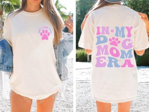 Dog Mom Era Shirt Dog Mama Gift Shirt Dog Mom Birthday Shirt Dog Owner Shirt Funny Dog Mom Tee Mothers Day Gift Shirt Unique revetee 2