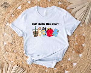 Busy Doing Mom Stuff Shirt Funny Mom Shirt Blu Christmas Shirt Mama Shirt Funny Dog Shirt Mom Crewneck Shirt Gift For Her Unique revetee 2