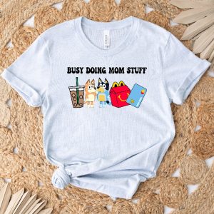 Busy Doing Mom Stuff Shirt Funny Mom Shirt Blu Christmas Shirt Mama Shirt Funny Dog Shirt Mom Crewneck Shirt Gift For Her Unique revetee 2