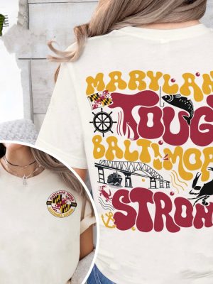 Maryland Tough Baltimore Strong T Shirt Pray For Baltimore Strong Tee Francis Scott Key Bridge Collapse 2024 Unique revetee 3