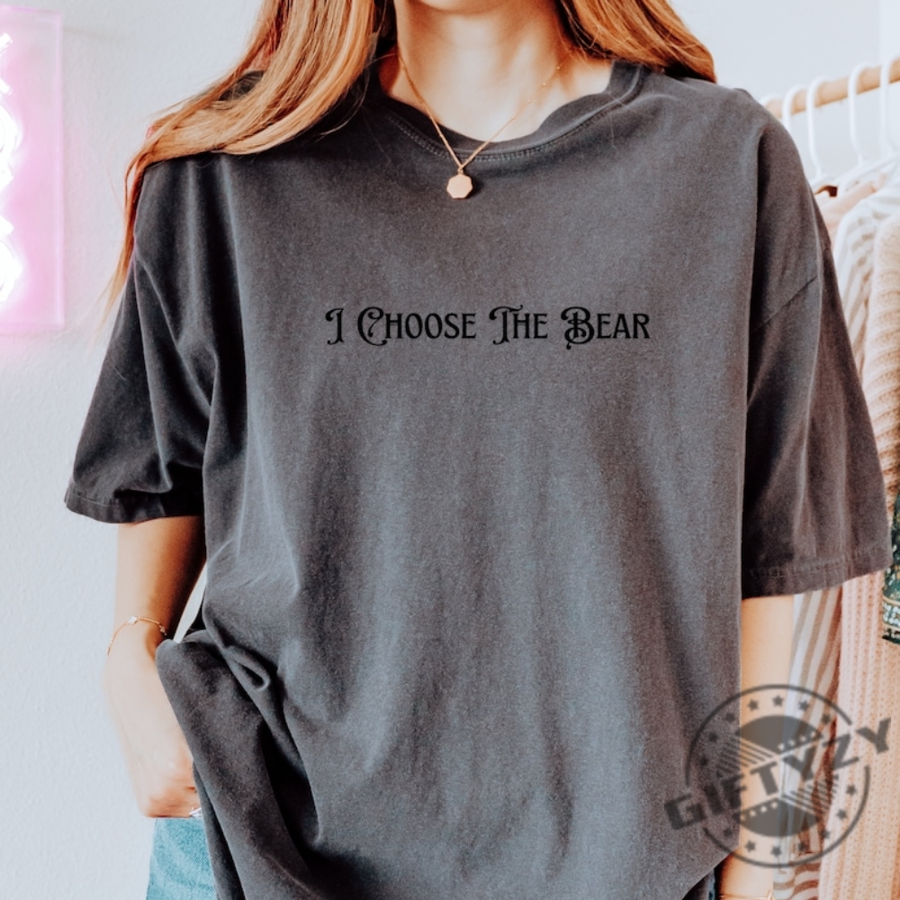 I Choose The Bear Shirt Trendy Tiktok Team Bear Shirt