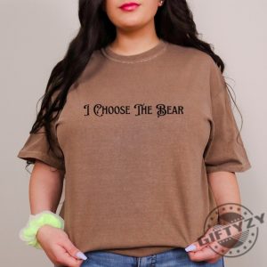 I Choose The Bear Shirt Trendy Tiktok Team Bear Shirt giftyzy 3