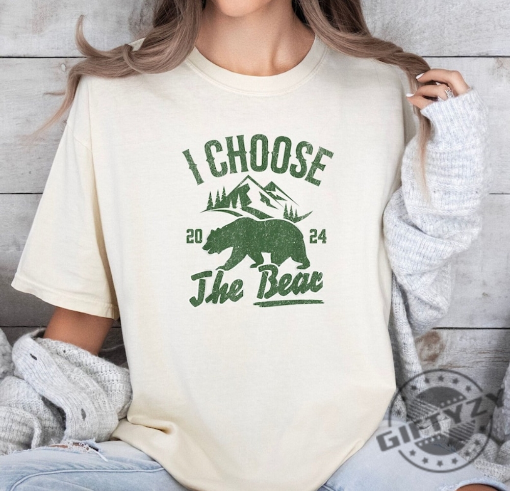 I Choose The Bear Shirt Gift For Her Shirt For Women Man Or Bear Shirt