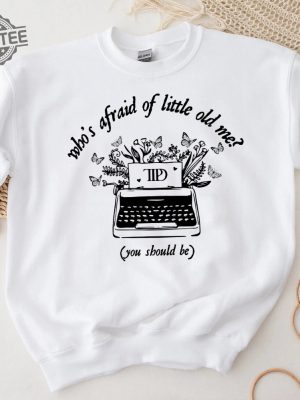 Whos Afraid Of Little Old Me You Should Be Taylor Ttpd T Shirt Best Song On Tortured Poets Department Ttpd Tracklist Unique revetee 5