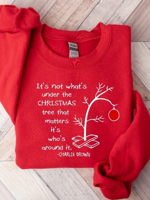 Its Not Whats Under The Tree That Matters Cute Christmas Tree Tee Its Whats Around It Shirt Charlie Brown Christmas Tee Unique revetee 2 1