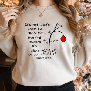 Its Not Whats Under The Tree That Matters Cute Christmas Tree Tee Its Whats Around It Shirt Charlie Brown Christmas Tee Unique revetee 3 1