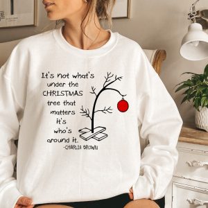 Its Not Whats Under The Tree That Matters Cute Christmas Tree Tee Its Whats Around It Shirt Charlie Brown Christmas Tee Unique revetee 5