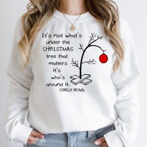 Its Not Whats Under The Tree That Matters Christmas Sweatshirt Charlie Brown Christmas Tree Tee Women Sweatshirt Unique revetee 2