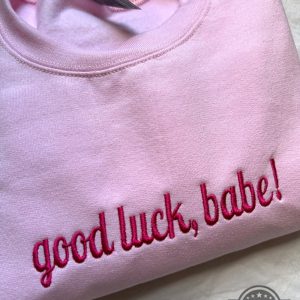 chappell roan good luck babe lyrics embroidered shirt stylish and trendy fashion top for women men laughinks 2