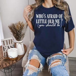 Whos Afraid Of Little Old Me Music Lover Poets Ttpd Shirt giftyzy 5