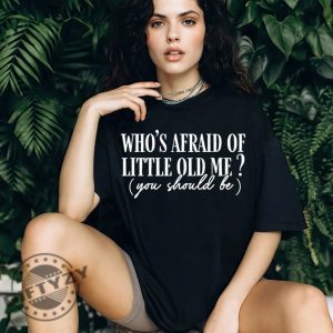 Whos Afraid Of Little Old Me Music Lover Poets Ttpd Shirt giftyzy 6