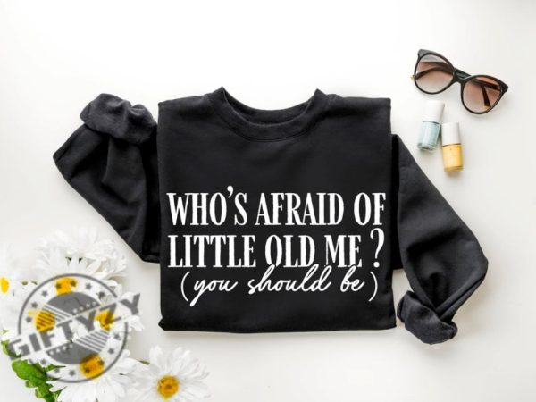 Whos Afraid Of Little Old Me Music Lover Poets Ttpd Shirt giftyzy 7