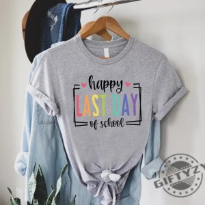 Happy Last Day Of School Shirt Last Day Of School Teacher End Of Year Gift giftyzy 3