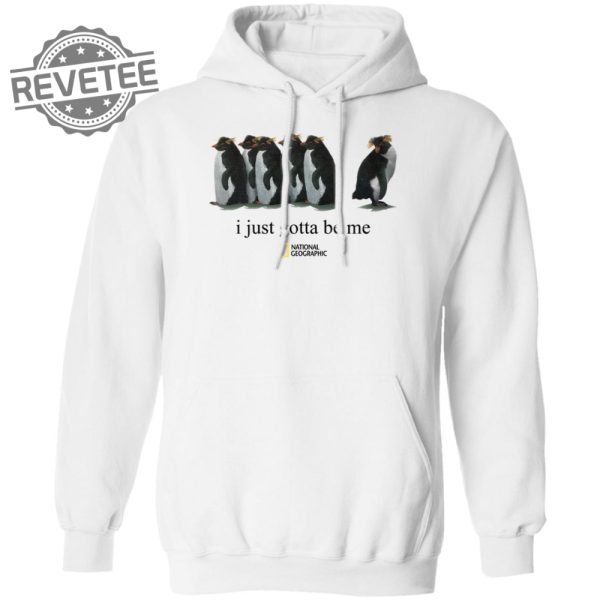 I Just Gotta Be Me Penguin Tshirt Unique I Just Gotta Be Me Penguin Sweatshirt I Just Gotta Be Me Penguin Shirt Long Sleeve Shirt revetee 2