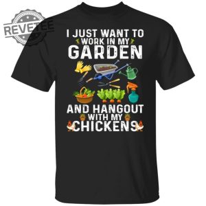 I Just Want To Work In My Garden T Shirt Unique I Just Want To Work In My Garden Hoodie I Just Want To Work In My Garden Sweatshirt revetee 5