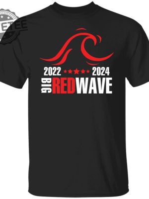 2022 2024 Big Red Wave T Shirt Unique Big Red Wave 2022 2024 Shirt Big Red Wave 2022 2024 T Shirt Big Red Wave 2022 2024 Hoodie revetee 3