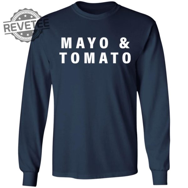 Mayo And Tomato T Shirt Unique Mayo And Tomato Hoodie Mayo And Tomato Sweatshirt revetee 1