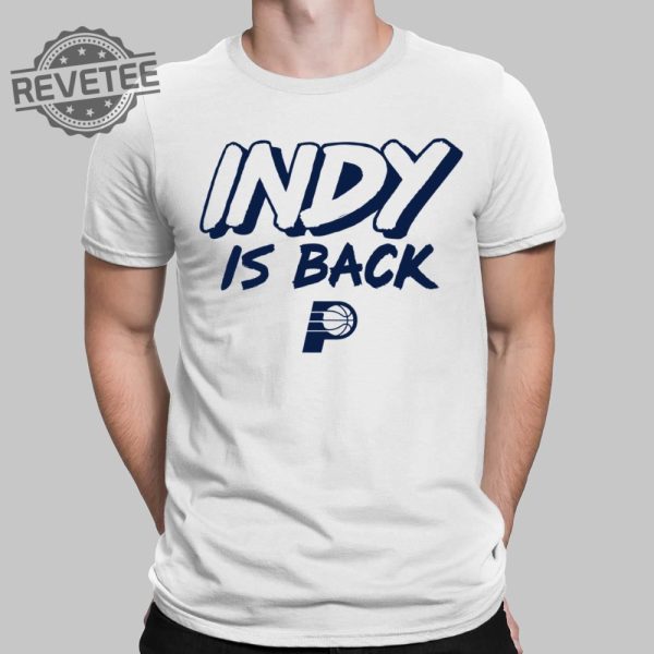 Indy Is Back T Shirt Unique Indiana Game 3 Indy Is Back Shirt Indiana Basketball Shirt revetee 1