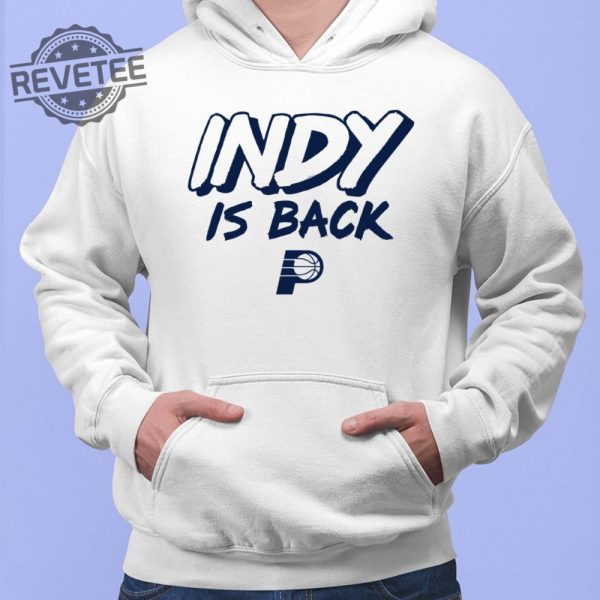 Indy Is Back T Shirt Unique Indiana Game 3 Indy Is Back Shirt Indiana Basketball Shirt revetee 2