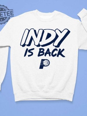 Indy Is Back T Shirt Unique Indiana Game 3 Indy Is Back Shirt Indiana Basketball Shirt revetee 3