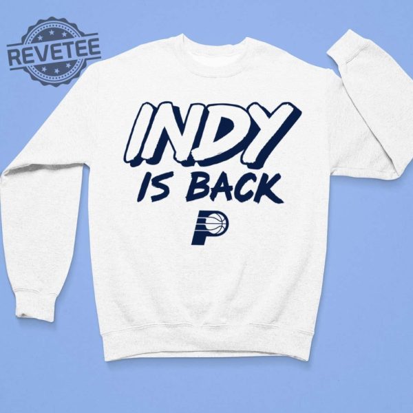 Indy Is Back T Shirt Unique Indiana Game 3 Indy Is Back Shirt Indiana Basketball Shirt revetee 3