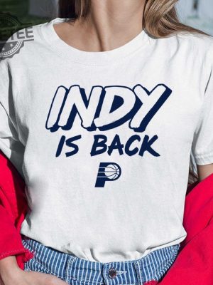 Indy Is Back T Shirt Unique Indiana Game 3 Indy Is Back Shirt Indiana Basketball Shirt revetee 4