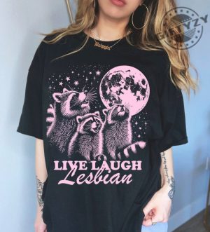 Live Laugh Lesbian Funny Lesbian Shirt giftyzy 2