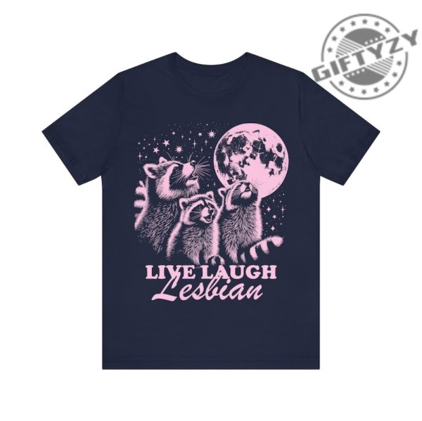 Live Laugh Lesbian Funny Lesbian Shirt giftyzy 7