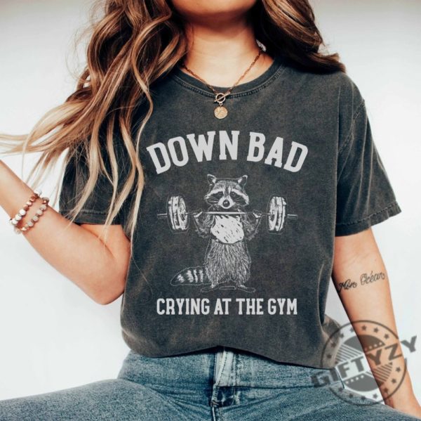 Down Bad Crying At The Gym Racoon Meme Funny Workout Shirt giftyzy 2