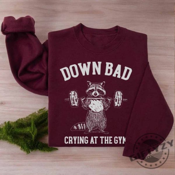 Down Bad Crying At The Gym Racoon Meme Funny Workout Shirt giftyzy 4