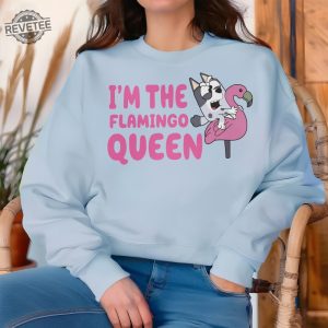 Im The Flamingo Queen Sweatshirt Muffin Blue Dog Sweatshirt Sweatshirt For Mothers Day Blue Dog Characters Hoodie revetee 3